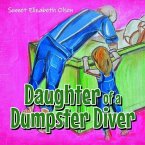 Daughter of a Dumpster Diver (eBook, ePUB)