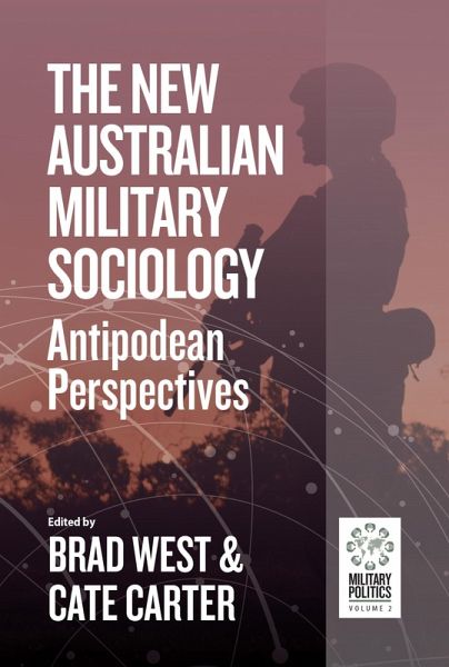 The New Australian Military Sociology (eBook, ePUB) The New Australian Military Sociology (eBook, ePUB)