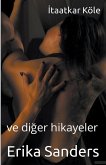 İtaatkar Köle ve diğer hikayeler İtaatkar Köle ve diğer hikayeler