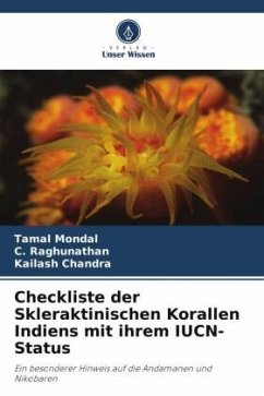 Checkliste der Skleraktinischen Korallen Indiens mit ihrem IUCN-Status - Mondal, Tamal;Raghunathan, C.;Chandra, Kailash