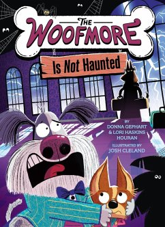 The Woofmore Is Not Haunted (the Woofmore #2) - Gephart, Donna; Houran, Lori Haskins