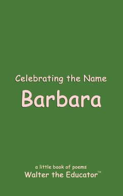 Celebrating the Name Barbara - Walter the Educator