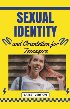 Sexual Identity and Orientation for Teenagers - Lee, Sarah D