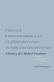 Female Circumcision and Clitoridectomy in the United States