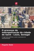 O processo de metropolização da cidade de Saint - Louis, Senegal