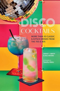 Disco Cocktails - Smith, David T; Rivers, Keli