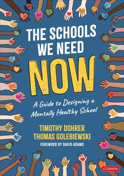 The Schools We Need Now - Dohrer, Timothy; Golebiewski, Thomas