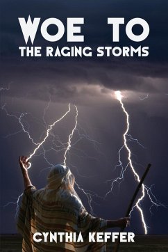 Woe to the Raging Storms - Keffer, Cynthia