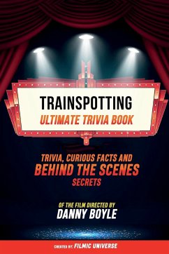 Trainspotting - Ultimate Trivia Book - Filmic Universe