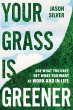 Your Grass Is Greener - Bild 1