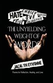 The Unyielding Weight of Words