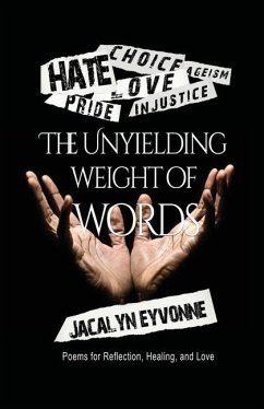 The Unyielding Weight of Words - Eyvonne, Jacalyn