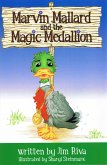 Marvin Mallard and the Magic Medallion (eBook, ePUB) Marvin Mallard and the Magic Medallion (eBook, ePUB)