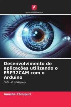 Desenvolvimento de aplicações utilizando o ESP32CAM com o Arduino - Chilupuri, Anusha