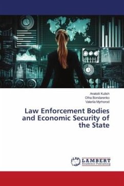 Law Enforcement Bodies and Economic Security of the State - Kulish, Anatolii;Bondarenko, Olha;Myrhorod, Valeriia