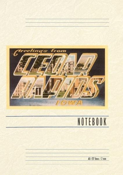 Vintage Lined Notebook Greetings from Cedar Rapids Vintage Lined Notebook Greetings from Cedar Rapids