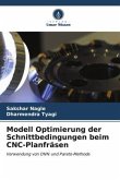 Modell Optimierung der Schnittbedingungen beim CNC-Planfräsen