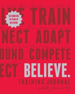 Believe Training Journal (10th Anniversary Edition) - Fleshman, Lauren; McGettigan-Dumas, Roisin