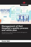 Management of Mali Hospital's quality process and white plan