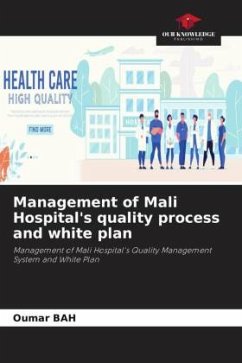 Management of Mali Hospital's quality process and white plan - Bah, Oumar