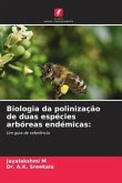 Biologia da polinização de duas espécies arbóreas endémicas: