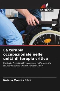 La terapia occupazionale nelle unità di terapia critica - Montes Silva, Natalia