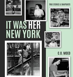 It Was Her New York - Moed, C. O.