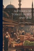 Sketches of Turkey in 1831 and 1832