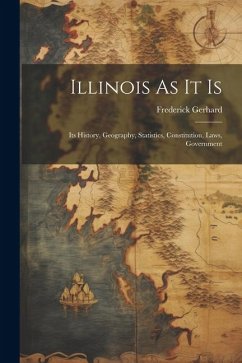 Illinois As It Is - Gerhard, Frederick