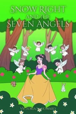 Snow Right and the Seven Angels (eBook, ePUB) - Howard, Victoria M.