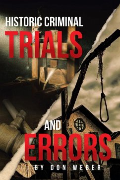 Historic Criminal Trials and Errors - Weber, Don