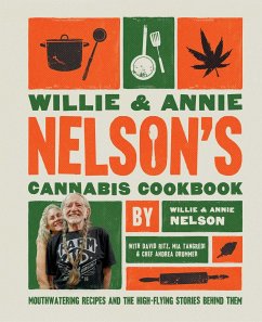 Willie and Annie Nelson's Cannabis Cookbook - Nelson, Willie; Nelson, Annie