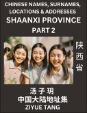 Shaanxi Province (Part 2)- Mandarin Chinese Names, Surnames, Locations & Addresses, Learn Simple Chinese Characters, Words, Sentences with Simplified Characters, English and Pinyin Shaanxi Province (Part 2)- Mandarin Chinese Names, Surnames, Locations & Addresses, Learn Simple Chinese Characters, Words, Sentences with Simplified Characters, English and Pinyin
