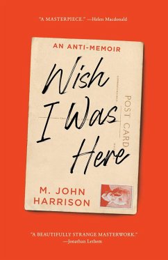 Wish I Was Here - Harrison, M John