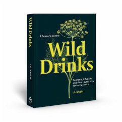 A Forager's Guide to Wild Drinks - Knight, Liz