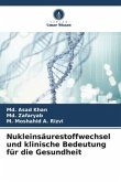 Nukleinsäurestoffwechsel und klinische Bedeutung für die Gesundheit