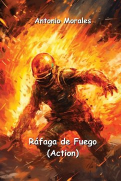 Ráfaga de Fuego (Action) - Morales, Antonio