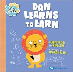 Dan Learns to Earn - Shee, Genevieve Shu Hua; Lise, Marla