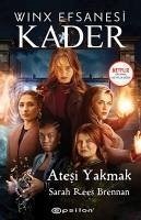 Winx Efsanesi Kader - Atesi Yakmak - Rees Brennan, Sarah