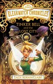 Bleakwatch Chronicles Tinker Bell and the Lost City