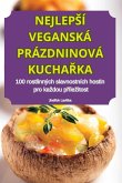 NEJLEP¿Í VEGANSKÁ PRÁZDNINOVÁ KUCHA¿KA