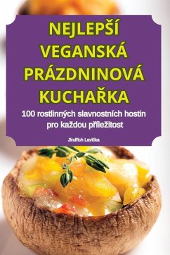 NEJLEP¿Í VEGANSKÁ PRÁZDNINOVÁ KUCHA¿KA - Jind¿ich Lavi¿ka