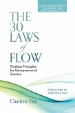 The 30 Laws of Flow: Timeless Principles for Entrepreneurial Success (eBook, ePUB)