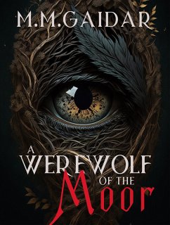 A Werewolf of the Moor (Cassandra's Shadows, #2) (eBook, ePUB) - Gaidar, M. M.