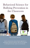 Behavioral Science for Bullying Prevention in the Classroom (eBook, ePUB) Behavioral Science for Bullying Prevention in the Classroom (eBook, ePUB)