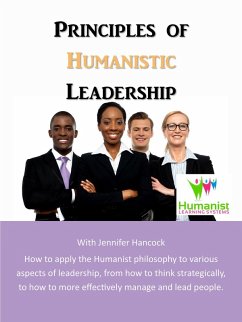 Principles of Humanistic Leadership (eBook, ePUB) - Hancock, Jennifer