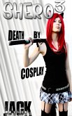 Shero III: Death By Cosplay (eBook, ePUB)