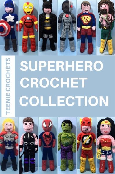Superhero Collection - Written Crochet Patterns (eBook, ePUB)