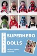 Superhero Dolls - Written Crochet... - Bild 1