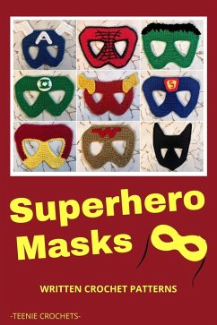 Cover Superhero Masks - Written Crochet Patterns (eBook, ePUB)